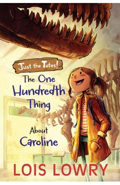 Coperta cărții 'The One Hundredth Thing about Caroline - Lois Lowry'