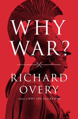 Why War? - Richard Overy