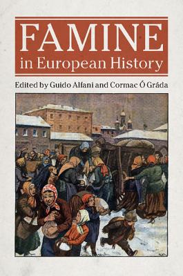 Famine in European History - Guido Alfani