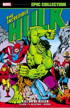Incredible Hulk Epic Collection: Kill or Be Killed - Tba