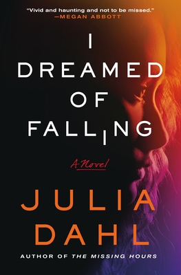 I Dreamed of Falling - Julia Dahl