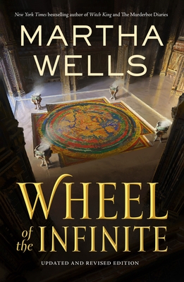 Wheel of the Infinite - Martha Wells