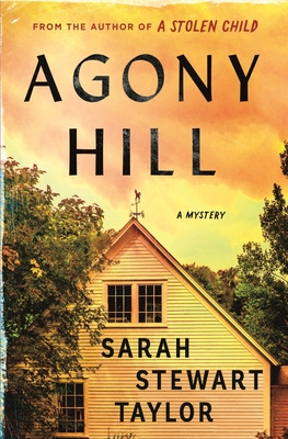 Agony Hill: A Mystery - Sarah Stewart Taylor