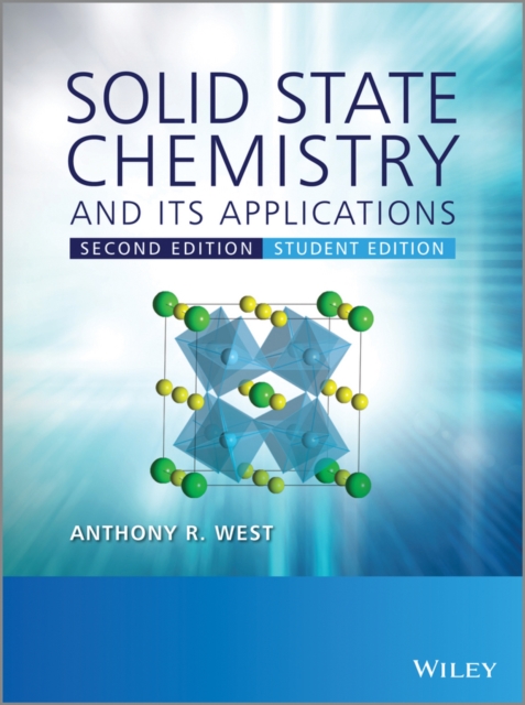 Solid State Chemistry and its Applications 2eStudent Edition - Anthony R. West