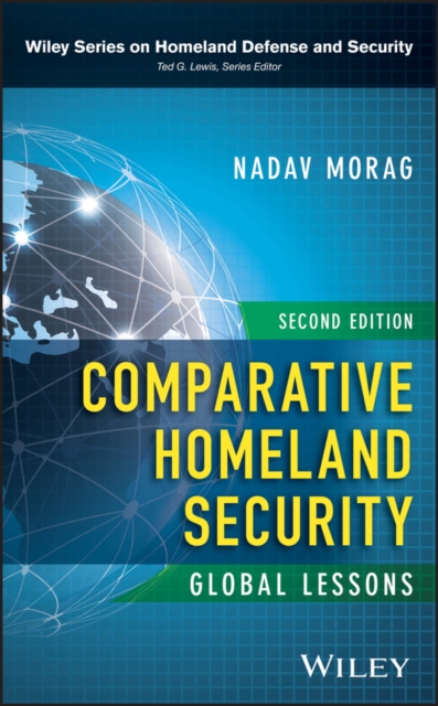 Comparative Homeland Security: Global Lessons - Nadav Morag