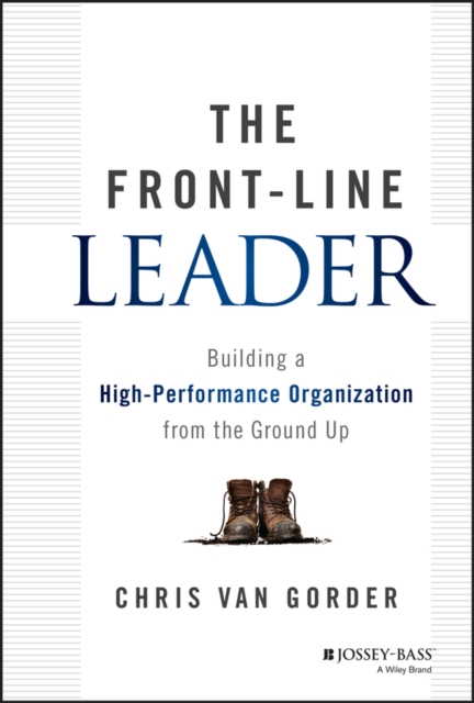 The Front-Line Leader - Chris Van Gorder