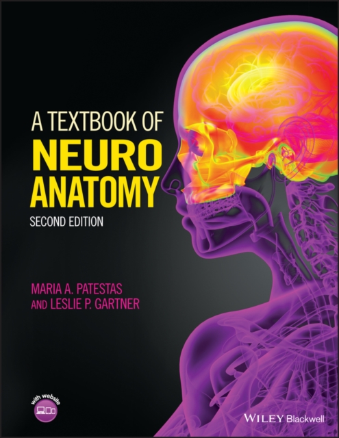 A Textbook of Neuroanatomy - Maria A. Patestas