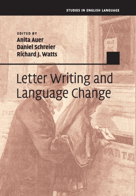 Letter Writing and Language Change - Anita Auer