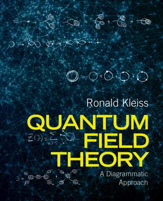 Quantum Field Theory: A Diagrammatic Approach - Ronald Kleiss