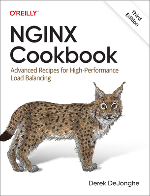 Nginx Cookbook: Advanced Recipes for High-Performance Load Balancing - Derek Dejonghe