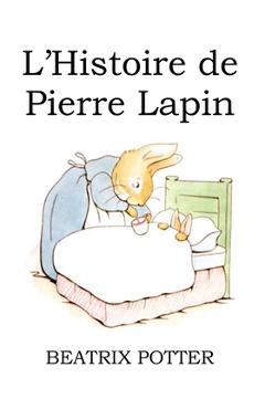 Coperta cărții 'L'histoire de Pierre Lapin - Eric Bernard'
