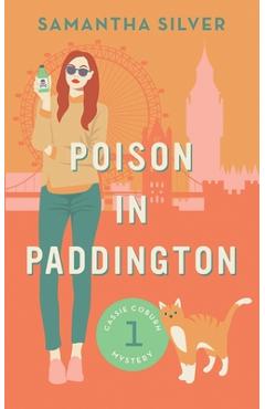 Coperta cărții 'Poison in Paddington - Samantha Silver'