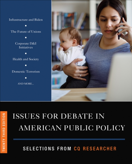 Issues for Debate in American Public Policy: Selections from CQ Researcher - Cq Researcher
