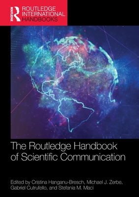 Coperta cărții 'The Routledge Handbook of Scientific Communication - Cristina Hanganu-bresch'