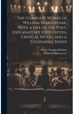 Coperta cărții 'The Complete Works of William Shakespeare: With a Life of the Poet, Explanatory Foot-notes, Critical Notes, and a'