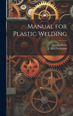 Manual for Plastic Welding - George 1906- Haim