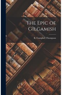 Coperta cărții 'The Epic of Gilgamish - R. Campbell Thompson'
