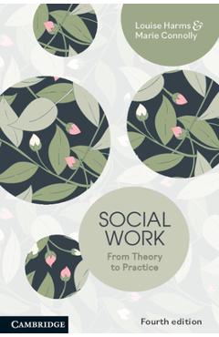 Coperta cărții 'Social Work: From Theory to Practice - Louise Harms'