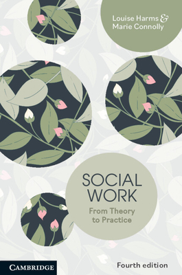 Coperta cărții 'Social Work: From Theory to Practice - Louise Harms'