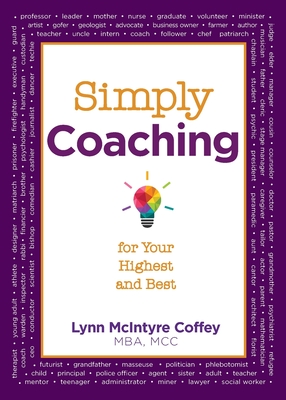 Simply Coaching for Your Highest and Best - Lynn Mcintyre Coffey