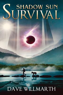 Coperta cărții 'Shadow Sun Survival: Shadow Sun Book One - Dave Willmarth'
