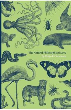 Coperta cărții 'The Natural Philosophy of Love - Remy De Gourmont'