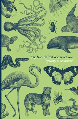 Coperta cărții 'The Natural Philosophy of Love - Remy De Gourmont'
