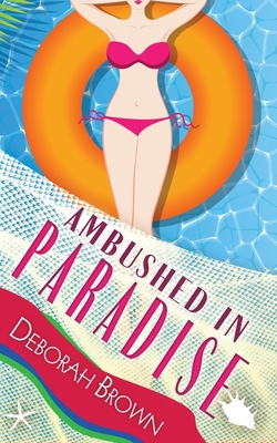 Ambushed in Paradise - Deborah Brown