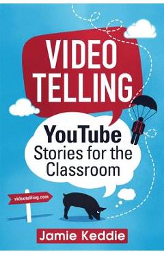 Coperta cărții 'Videotelling: YouTube Stories for the Classroom - Jamie Keddie'