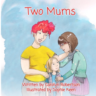 Two Mums - Robertson Carolyn