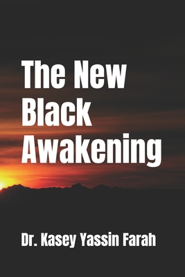 2020 The New Black Awakening - Kasey Yassin Farah