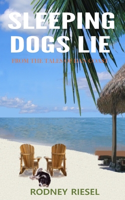 Sleeping Dogs Lie - Rodney Riesel