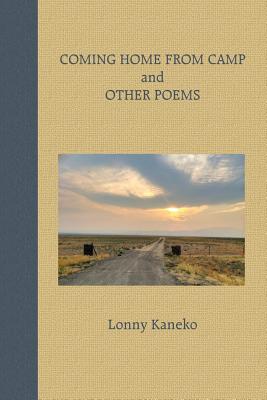 Coming Home from Camp and Other Poems - Lonny Kaneko