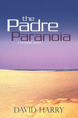 The Padre Paranoia - David Harry