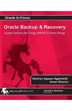 Coperta cărții 'Oracle Backup and Recovery: Expert secrets for using RMAN and Data Pump - Aman Sharma'