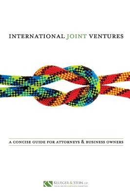 International Joint Ventures: A Concise Guide for Attorneys and Business Owners - Jacob Stein