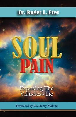 Soul Pain - Roger L. Frye