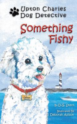 Something Fishy: Upton Charles-Dog Detective - D. G. Stern