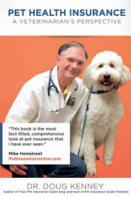 Pet Health Insurance: A Veterinarian's Perspective - Doug Kenney