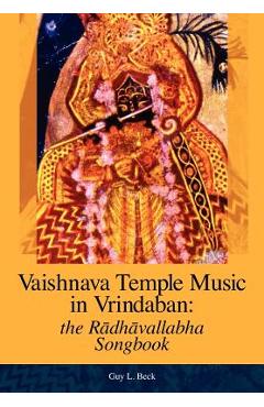 Coperta cărții 'Vaishnava Temple Music in Vrindaban: the Radhavallabha Songbook - Guy L. Beck'