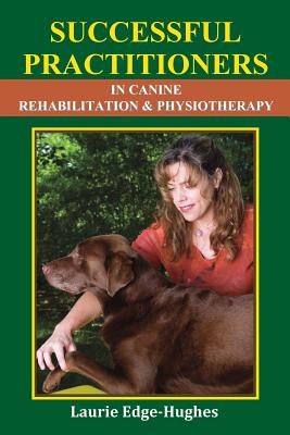 Coperta cărții 'Successful Practitioners in Canine Rehabilitation & Physiotherapy - Jean Boles'