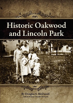 Historic Oakwood and Lincoln Park - Douglas Stuart Mcdaniel