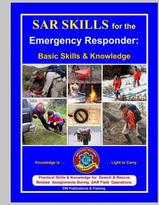 SAR Skills for the Emergency Responder: Basic Skills & Knowledge - Brett C. Stoffel