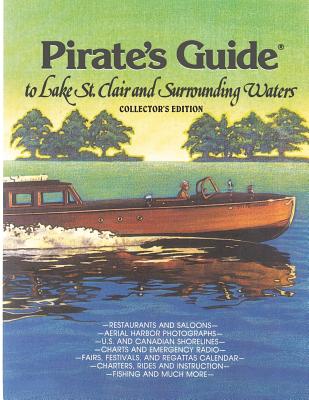 Pirate's Guide to Lake St. Clair & Surrounding Waters - Bill Bradley