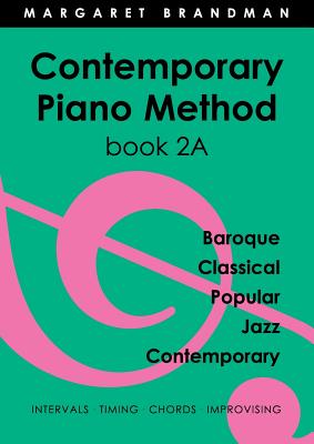 Coperta cărții 'Contemporary Piano Method Book 2A - Margaret Susan Brandman'