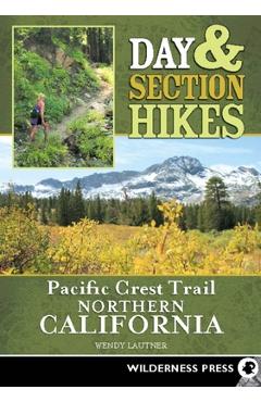 Coperta cărții 'Day & Section Hikes Pacific Crest Trail: Northern California - Wendy Lautner'