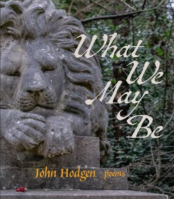 What We May Be - John Hodgen