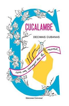 Coperta cărții 'Cucalambé. Décimas Cubanas - Juan Cristóbal Nápoles Fajardo'