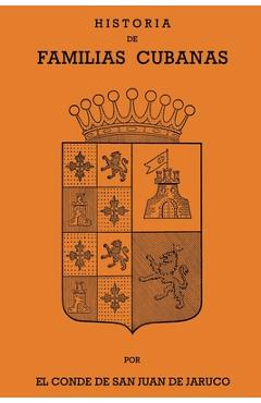 Coperta cărții 'Historia de Familias Cubanas IX - Conde De San Juan De Jaruco'