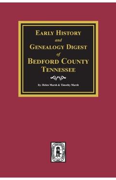 Coperta cărții 'Early History and Genealogy Digest of Bedford County, Tennessee - Helen Marsh'